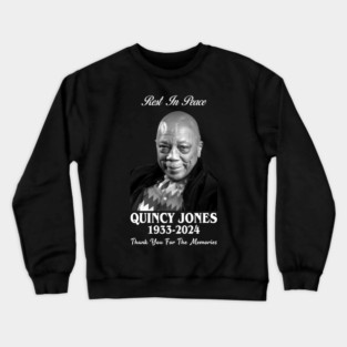 rest in peace quincy jones Crewneck Sweatshirt