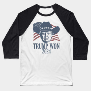 Trump Won - Donald Trump Won 2024 Baseball T-Shirt