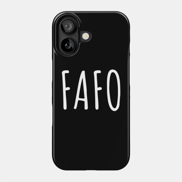 FAFO - Find Out Phone Case by UrbanLifeApparel