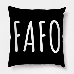 FAFO - Find Out Pillow