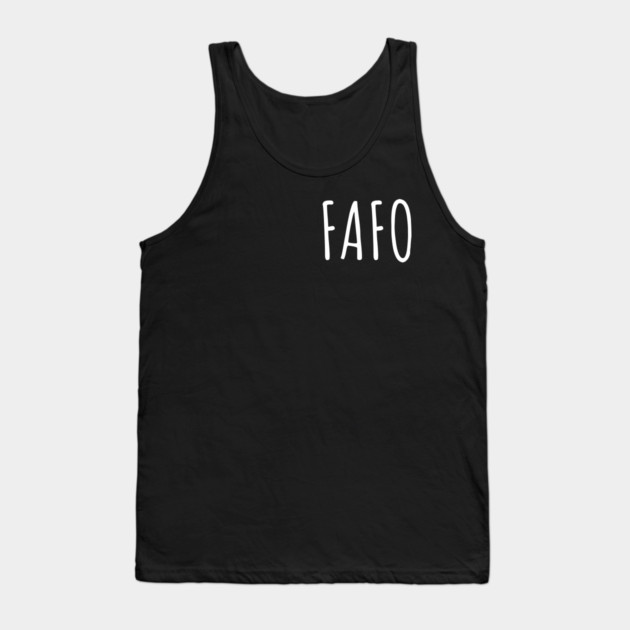 FAFO - Find Out Tank Top by UrbanLifeApparel