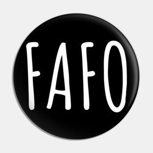 FAFO - Find Out Pin