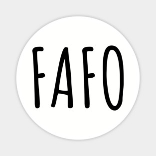 FAFO - Find Out - Black Magnet