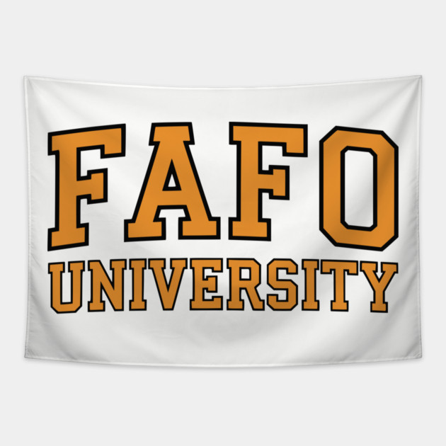 FAFO University Tapestry by UrbanLifeApparel