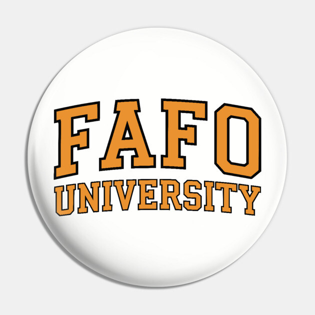 FAFO University Pin by UrbanLifeApparel