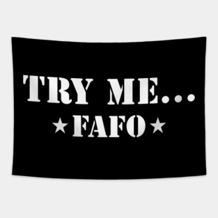 Try Me...FAFO Tapestry