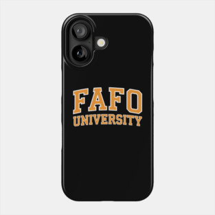 FAFO University - Reverse Phone Case