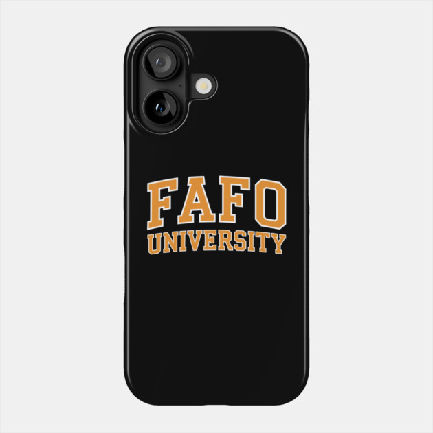 FAFO University - Reverse Phone Case by UrbanLifeApparel