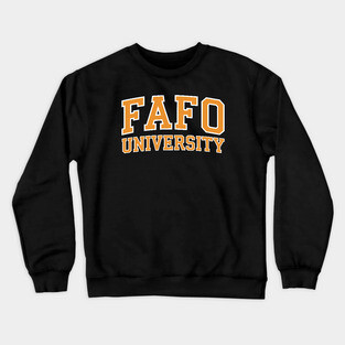 FAFO University - Reverse Crewneck Sweatshirt