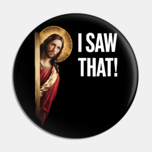 I Saw That - Jesus Pin
