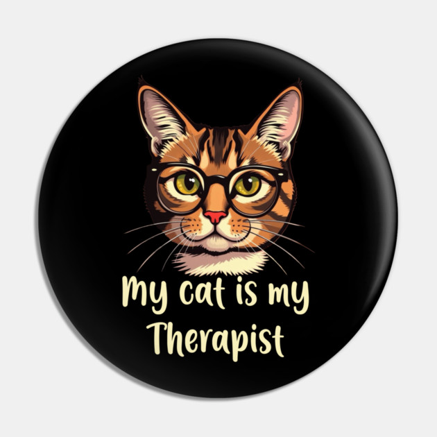 My Cat is my Therapist Pin by Pete the Cat Guy