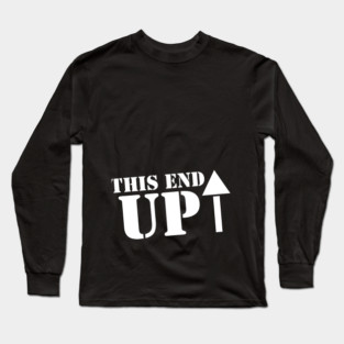 This End Up Long Sleeve T-Shirt