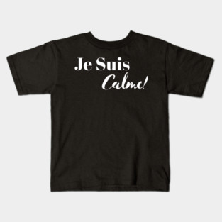 Je Suis Calme!  - Taylor Swift Lover Kids T-Shirt