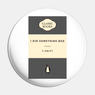 I Did Something Bad - Reputation Taylors Version Pin