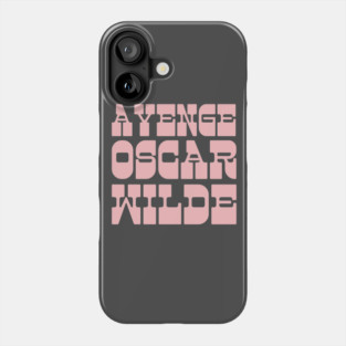 Avenge Oscar Wilde Phone Case
