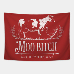 Moo Bitch - get out the way Tapestry