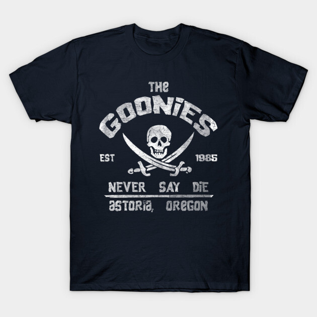 The Goonies Never Say Die T-Shirt by scribblejuice