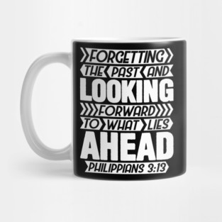 Philippians 3:13 Forgetting The Past Mug