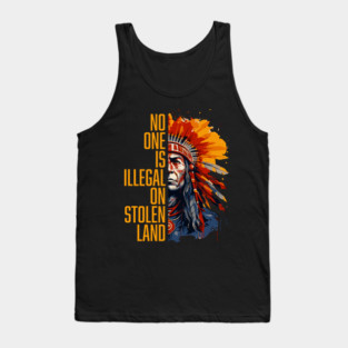 No-One-Is-Illegal-On-Stolen-Land Tank Top