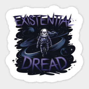 Existential Dread, Embrace Infinite Uncertainty Sticker