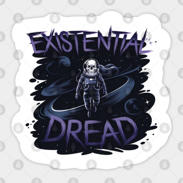 Existential Dread, Embrace Infinite Uncertainty Sticker by Pixel Threads 