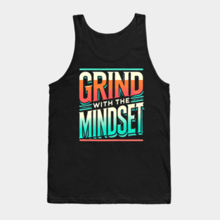 Motivational Quote, Grind with the Mindset, Success Tank Top