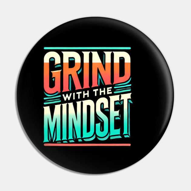 Motivational Quote, Grind with the Mindset, Success Pin by logiamerch