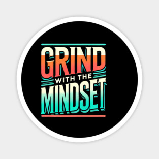 Motivational Quote, Grind with the Mindset, Success Magnet