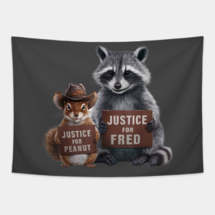 Justice For Peanut The Squirrel And Fred the Raccon Tapestry