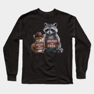 Justice For Peanut The Squirrel And Fred the Raccon Long Sleeve T-Shirt