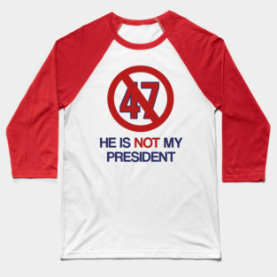 Not-My-President Baseball T-Shirt
