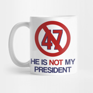 Not-My-President Mug