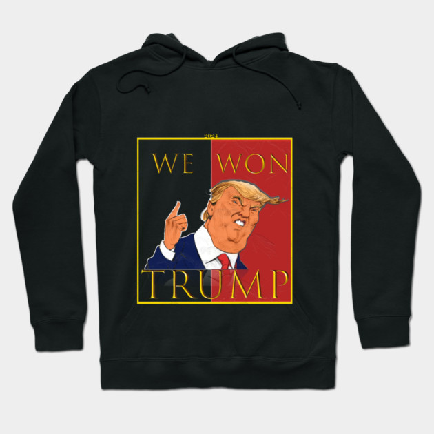 We Won Trump 2024 Hoodie by Db Printed