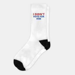 Not-My-President Socks