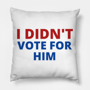 Not-My-President Pillow