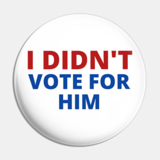 Not-My-President Pin