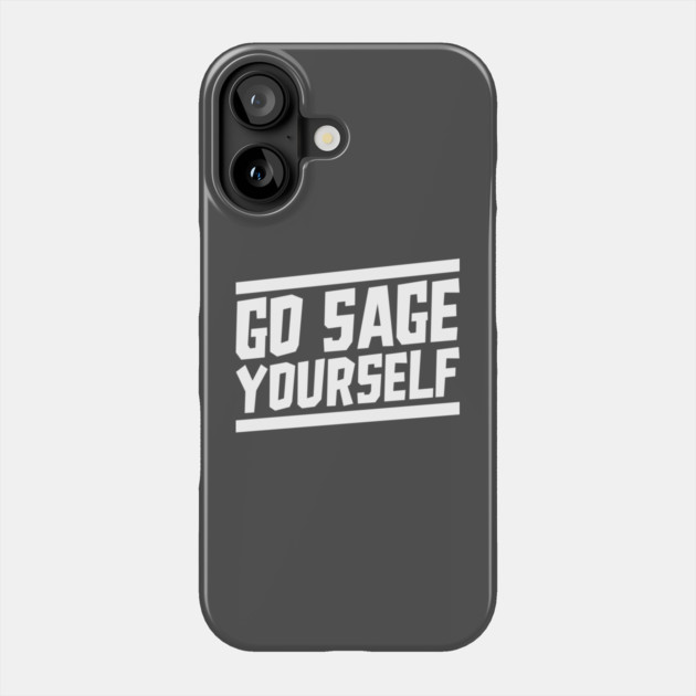 Go Sage Yourself Phone Case by Yogi Bryan Shop
