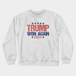 Trump Won Again 2024, Trump Vance Trump Fight Crewneck Sweatshirt
