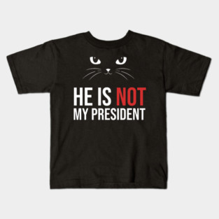 Not-My-President Kids T-Shirt