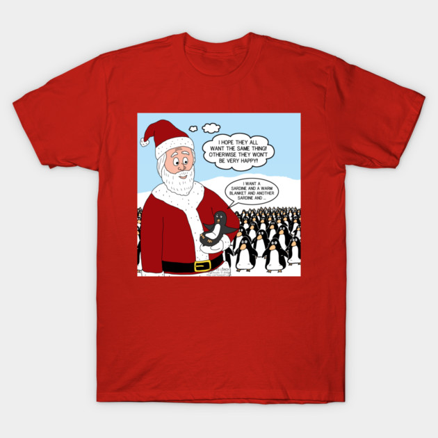 Santa Talks to a Penguin T-Shirt by OutToLunch