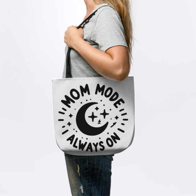 Mom Mode Always On by Frank Ring