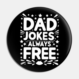 Dad Jokes Always Free Pin