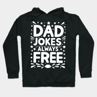 Dad Jokes Always Free Hoodie