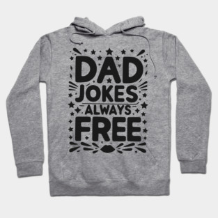 Dad Jokes Always Free Hoodie
