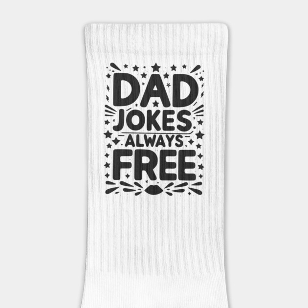 Dad Jokes Always Free by Frank Ring