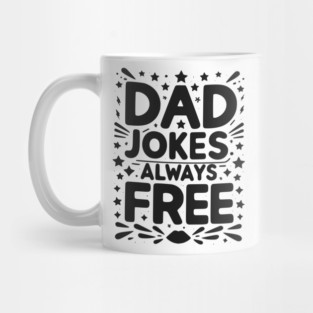 Dad Jokes Always Free Mug