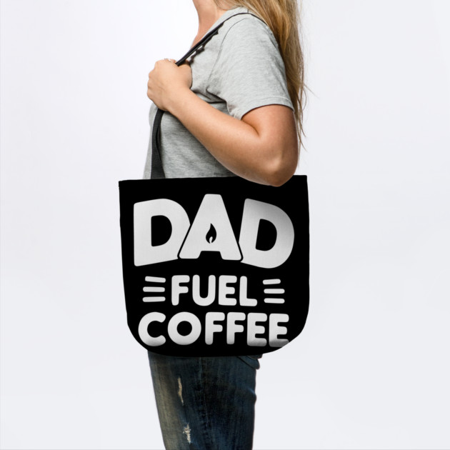 Dad Fuel Coffee by Frank Ring
