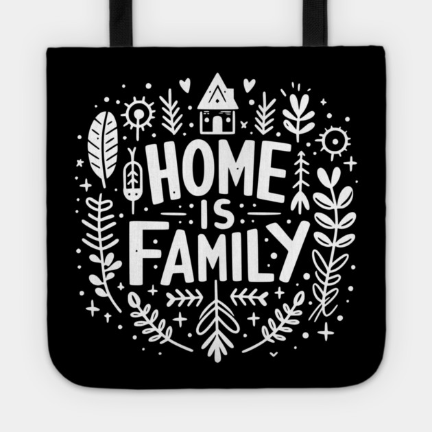 Home is Family Tote by Frank Ring