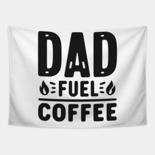 Dad Fuel Coffee Tapestry