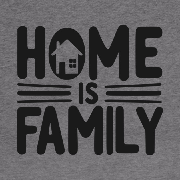 Home is Family by Frank Ring